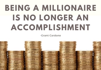 being a millionaire is no longer an accomplishment